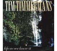 Timmermans, Tim - Life As We Know It