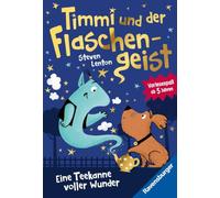 Timmi und der Flaschengeist. Eine Teekanne voller Wunder - Band 1
