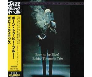 Timmons, Bobby - Born to Be Blue
