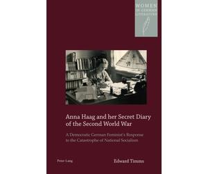 Timms, E: Anna Haag And Her Secret Diary Of 2nd World War