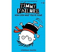 Timmy Failure: Now Look What You've Done