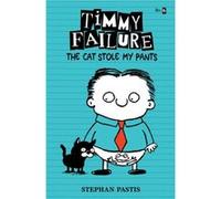 Timmy Failure The Cat Stole My Pants by Stephan Pastis Stephan Pastis (Auteur)