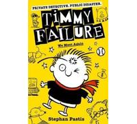 Timmy Failure: We Meet Again