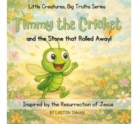 Timmy the Cricket: and the Stone that Rolled Away From the Tomb!