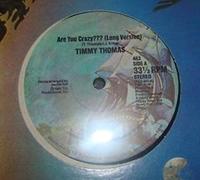 TIMMY THOMAS - are you crazy??? 12