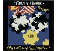 TIMMY THOMAS - Why Can't we Live Together (War & Peace Mix 1990 & Orig.) [Import]