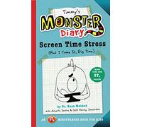 Timmy's Monster Diary: Screen Time Stress (But I Tame It, Big Time)