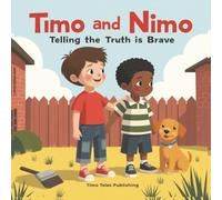 Timo and Nimo: Telling the Truth is Brave: Short Moral Stories for Preschool Kids, 5 Min Bedtime Stories for Kids