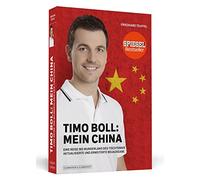 Timo Boll: Mein China: Eine Reise ins Wunderland des Tischtennis