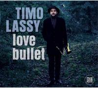 Timo Lassy Love Bullet (CD) Album