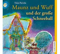 Timo Parvela - Maunz Und Wuff Und Der Große Schneeball
