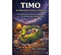 TIMO: Un dinosaurio viene a verme