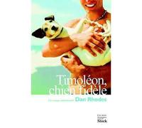 Timoléon, chien fidèle Un voyage sentimental - Dan Rhodes - Stock - broché - Roman