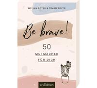 Timon Royer Anna Wassmer Melina Ro Be brave: Von den Autoren des Blogs (Poche)