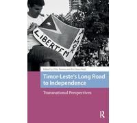 Timor-Leste’s Long Road to Independence: Transnational Perspectives