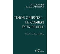Timor oriental – Le combat d'un peuple – Essai d'analyse politique – L'Harmattan