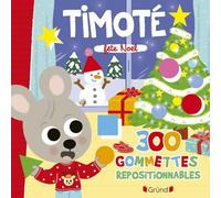 Timoté - 300 gommettes repositionnables - Fête Noël - Emmanuelle Massonaud - Grund - broché - Album jeunesse