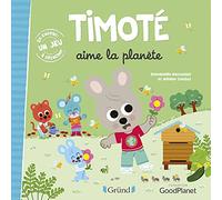 Timoté aime la planète - Album Jeunesse - À partir de 3 ans