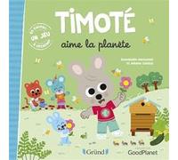 Timoté aime la planète Emmanuelle Massonaud (Auteur), Mélanie Combes (Illustration)