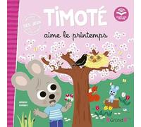 Timoté aime le printemps (Ecoute aussi l'histoire) - Album jeunesse - À partir de 2 ans