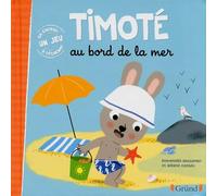 Timoté au bord de la mer Album jeunesse À partir de 2 ans