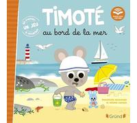 Timoté au bord de la mer (Écoute aussi l'histoire) Emmanuelle Massonaud (Auteur), Mélanie Combes (Auteur)