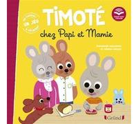 Timoté chez Papi et Mamie Mélanie Combes (Illustration), Emmanuelle Massonaud (Auteur)