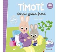 Timoté devient grand frère (Écoute aussi l'histoire) - Album jeunesse - À partir de 2 ans