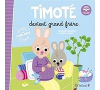 Timoté devient grand frère (Écoute aussi l'histoire) Emmanuelle Massonaud (Auteur), Mélanie Combes (Illustration)