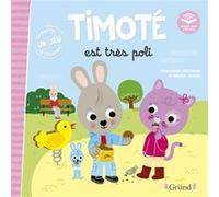 Timoté est très poli (Écoute aussi l'histoire) Mélanie Combes (Illustration), Emmanuelle Massonaud (Auteur), Karine Dubuc (Conception couverture ou illustration)