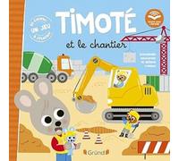 Emmanuelle Massonaud – Timoté et le chantier – Écoute aussi l'histoire – Cartonné (À partir de 2 ans)