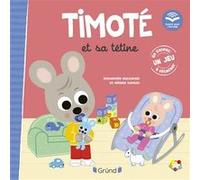 Timoté et sa tétine (Écoute aussi l'histoire) Emmanuelle Massonaud (Auteur), Mélanie Combes (Illustration)