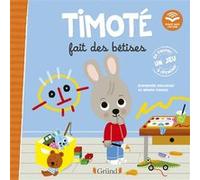 Timoté fait des bêtises (Écoute aussi l'histoire) Mélanie Combes (Illustration), Emmanuelle Massonaud (Auteur), Karine Dubuc (Conception couverture ou illustration)