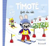 Timoté fait du ski Album jeunesse À partir de 2 ans