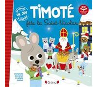 Timoté fête la Saint-Nicolas (Écoute aussi l'histoire) Emmanuelle Massonaud (Auteur), Mélanie Combes (Illustration)