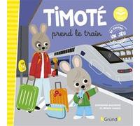 Timoté prend le train (Écoute aussi l'histoire) Emmanuelle Massonaud (Auteur), Mélanie Combes (Illustration)