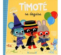 Timoté se déguise Album jeunesse À partir de 2 ans