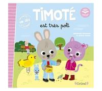 Mélanie Combes – Timoté est très poli – Écoute aussi l'histoire – Cartonné