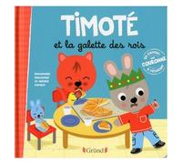 Emmanuelle Massonaud – Timoté et la galette des rois – Album jeunesse – Cartonné – À partir de 2 ans