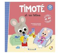 Emmanuelle Massonaud – Timoté et sa tétine – Écoute aussi l'histoire – Cartonné