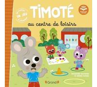 Timoté va au centre de loisirs (Écoute aussi l'histoire) - Album jeunesse - À partir de 2 ans