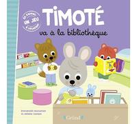 Timoté va à la bibliothèque - Album jeunesse - À partir de 2 ans