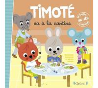 Timoté va à la cantine - Album jeunesse - À partir de 2 ans