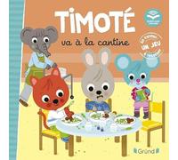 Timoté va à la cantine (Écoute aussi l'histoire) + qr code - Emmanuelle Massonaud - Grund - cartonné - Album jeunesse