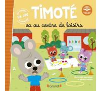Timoté va au centre de loisirs (Écoute aussi l'histoire) - Album jeunesse - À partir de 2 ans