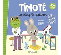 Timoté va chez le docteur – Écoute aussi l'histoire – Album jeunesse – À partir de 2 ans