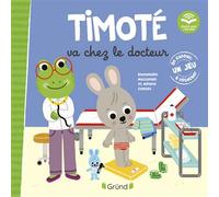 Timoté va chez le docteur – Écoute aussi l'histoire – Album jeunesse – À partir de 2 ans