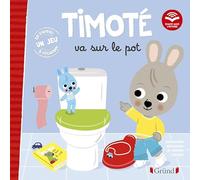 Timoté va sur le pot (Écoute aussi l'histoire) - Album jeunesse - À partir de 2 ans