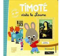Timoté visite le Louvre – Album jeunesse – À partir de 2 ans