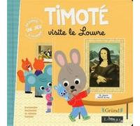 Timoté visite le Louvre Emmanuelle Massonaud (Auteur), Mélanie Combes (Auteur)